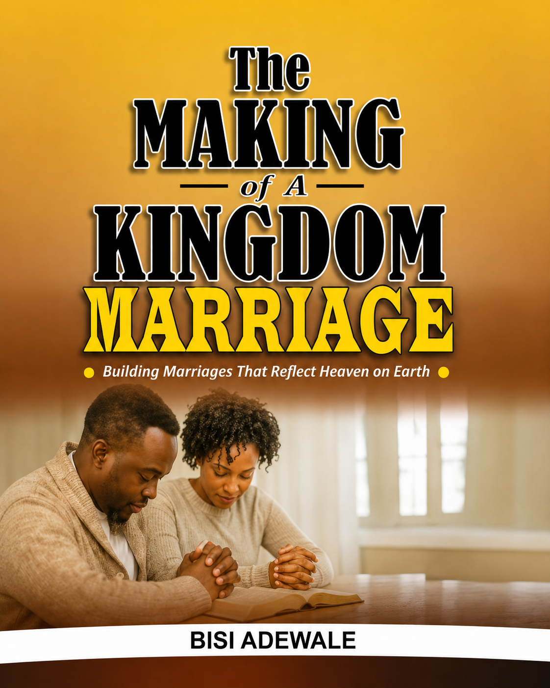THE MAKING OF A KINGDOM MARRIAGE cover