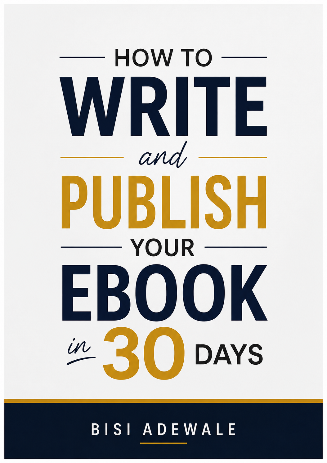 HOW TO WRITE YOUR EBOOK IN 30 DAYS cover