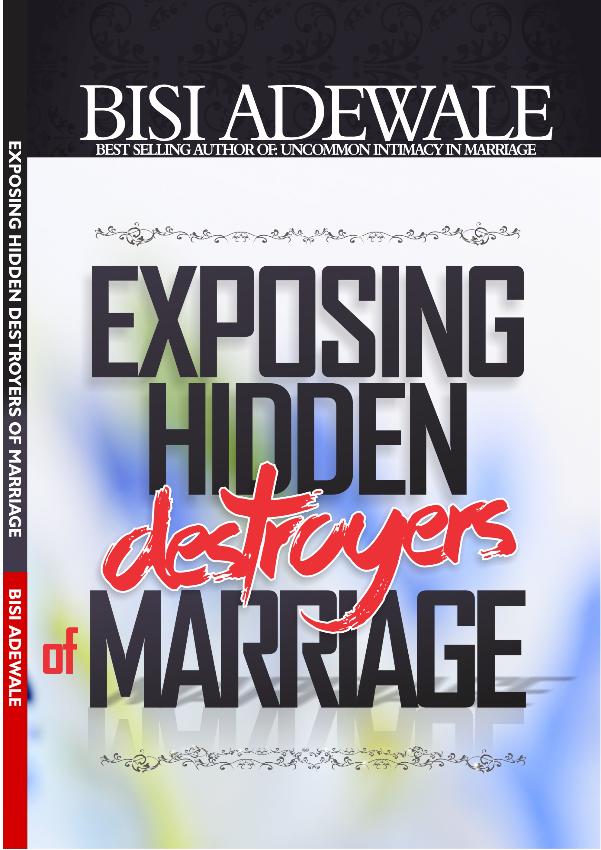 EXPOSING HIDDEN DESTROYERS OF MARRIAGE