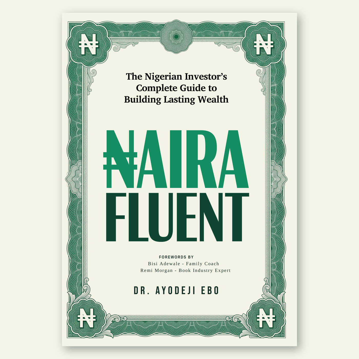 Naira Fluent: The Nigerian Investor's Complete Guide to Building Lasting Wealth