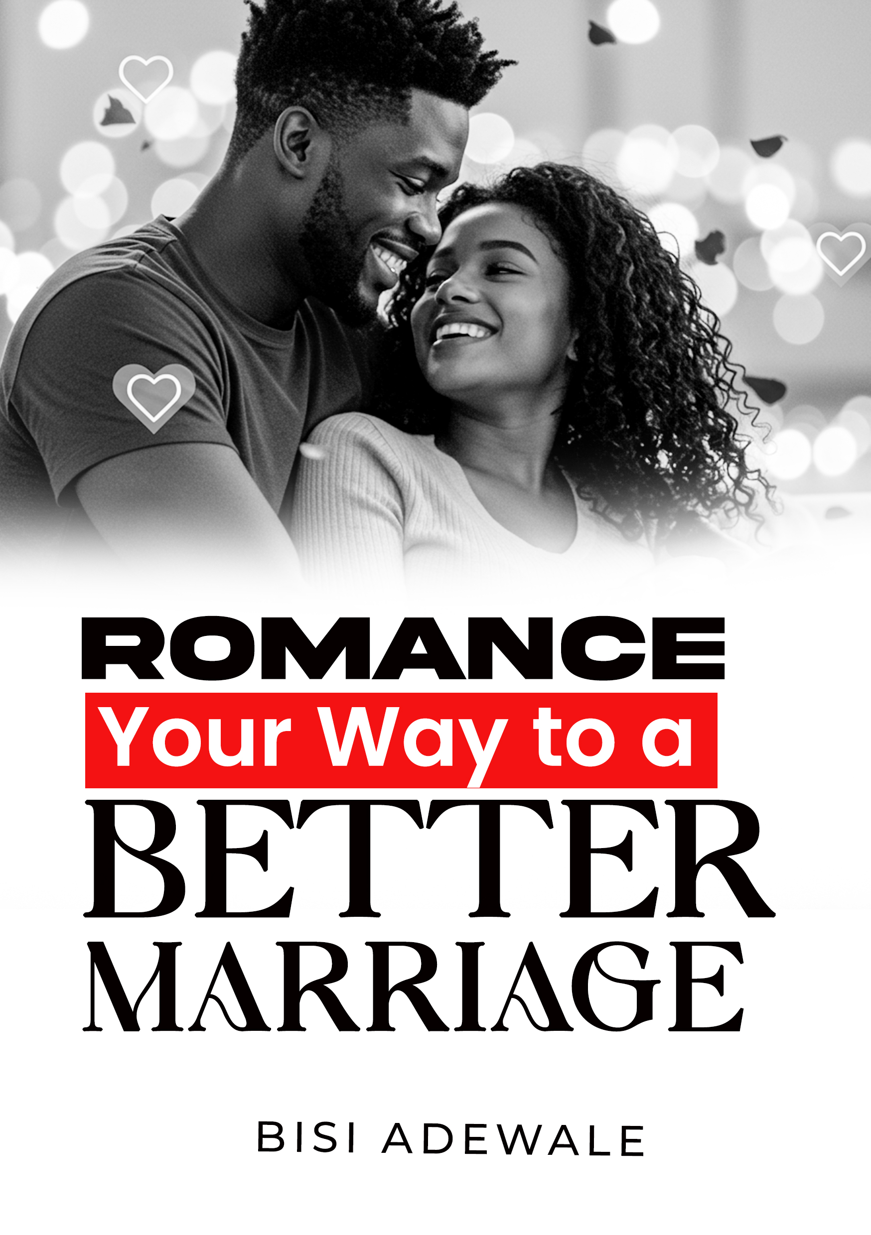 ROMANCE YOUR WAY INTO A BETTER MARRIAGE cover